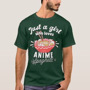 Bara en flicka som Kärlek Anime Spaghetti - Ot T Shirt