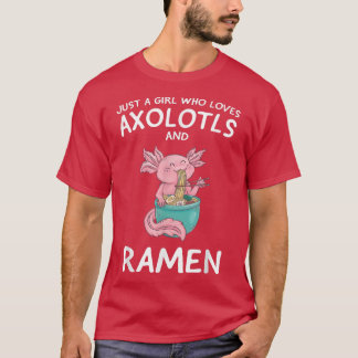 Bara en flicka som Kärlek Aolotls Ramen Cute Anime T Shirt