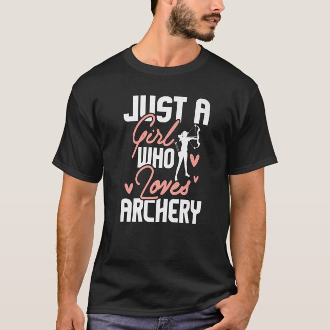 Bara en flicka som Kärlek Archer Bowhunting B T Shirt (Framsida)