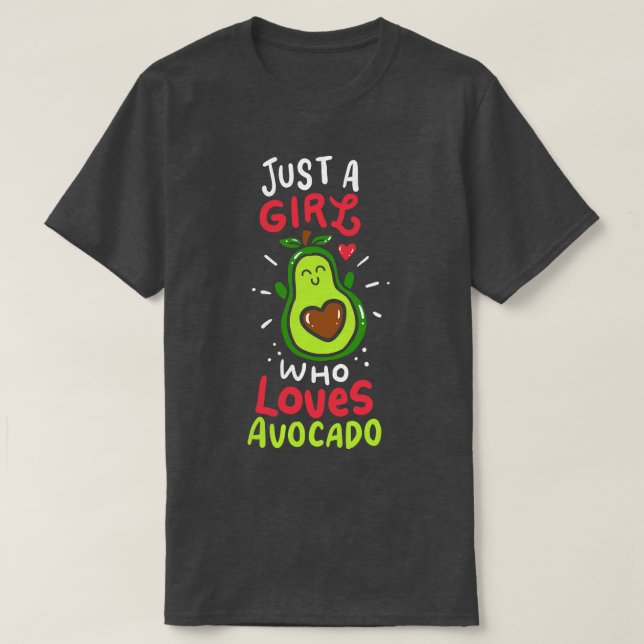 Bara en flicka som kärlek avocado 1 t shirt (Design framsida)
