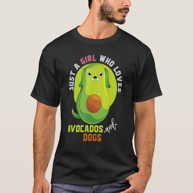 Bara en flicka som Kärlek Avocados och Hundar T Shirt (Framsida)