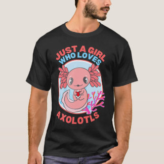 Bara en flicka som Kärlek Axolotl Anime Axolotyl K T Shirt