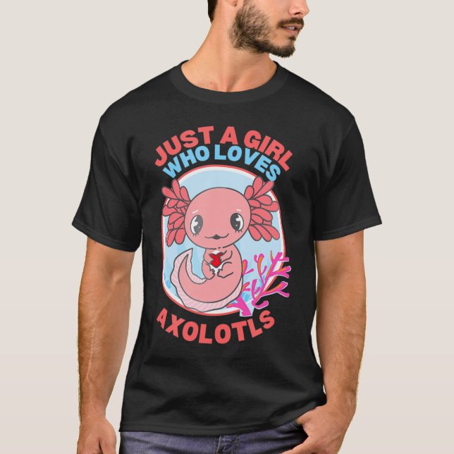 Bara en flicka som Kärlek Axolotl Anime Axolotyl K T Shirt (Framsida)