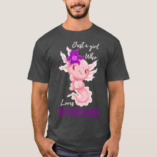 Bara en flicka som Kärlek Axolotls 1 T Shirt