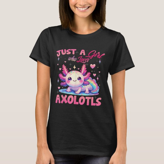 Bara en flicka som Kärlek Axolotls Axolotl Kawaii  T Shirt (Framsida)