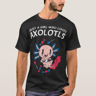 Bara en flicka som Kärlek Axolotls Kawaii Cute Ani T Shirt