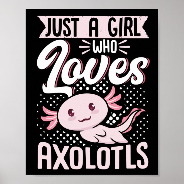 Bara en flicka som Kärlek Axolotls Kawaii Poster (Framsidan)