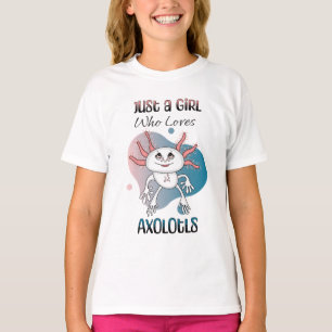 Bara en flicka som Kärlek Axolotls T Shirt
