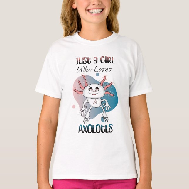 Bara en flicka som Kärlek Axolotls T Shirt (Framsida)
