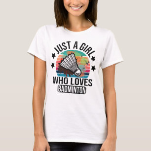 Bara en flicka som Kärlek Badminton Racket Player T Shirt