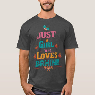 Bara en flicka som kärlek Baking 2073 T Shirt