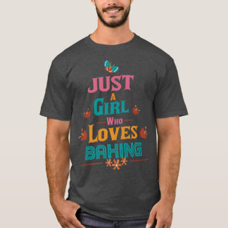 Bara en flicka som kärlek Baking 2073 T Shirt