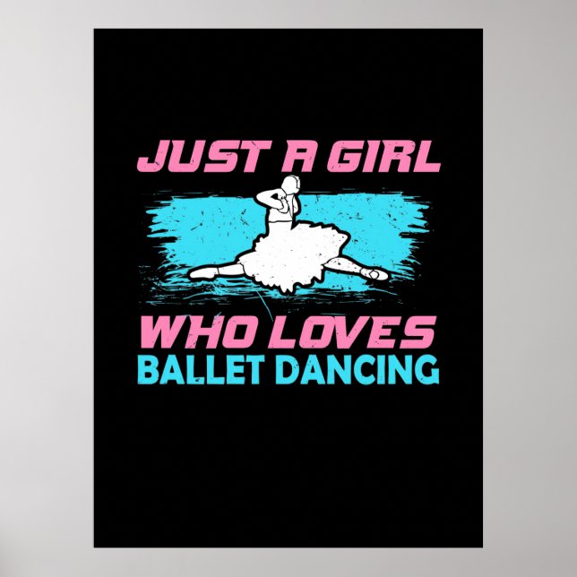 Bara en flicka som Kärlek Ballet Dancing Poster (Framsidan)