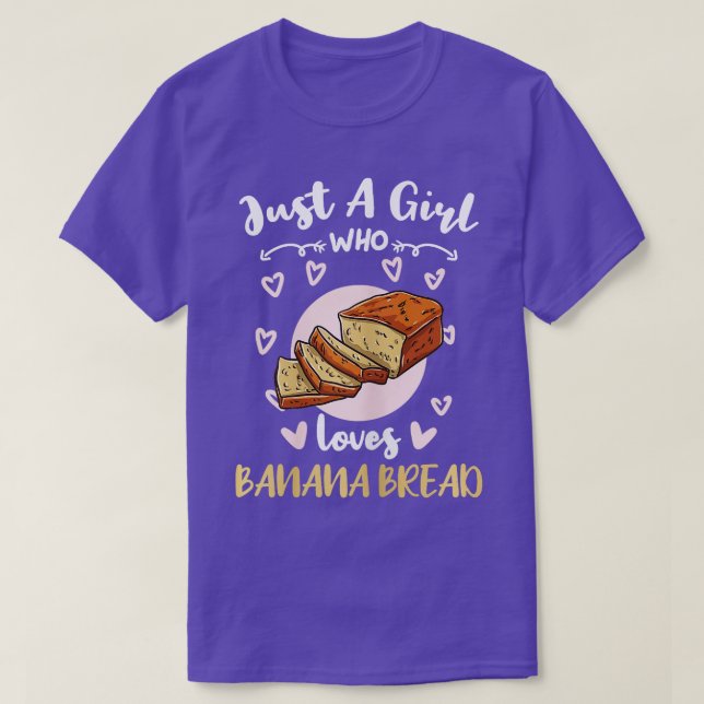 Bara en flicka som Kärlek Banana Bread T Shirt (Design framsida)