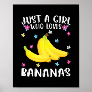 Bara en flicka som Kärlek Bananas Cute Banana Älsk Poster