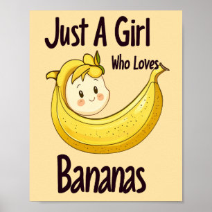 Bara en flicka som Kärlek Bananas Fruit Älskare Poster