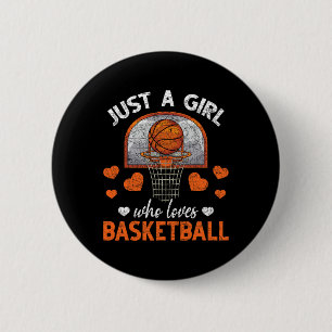 Bara en flicka som Kärlek Basketball Player Women Knapp