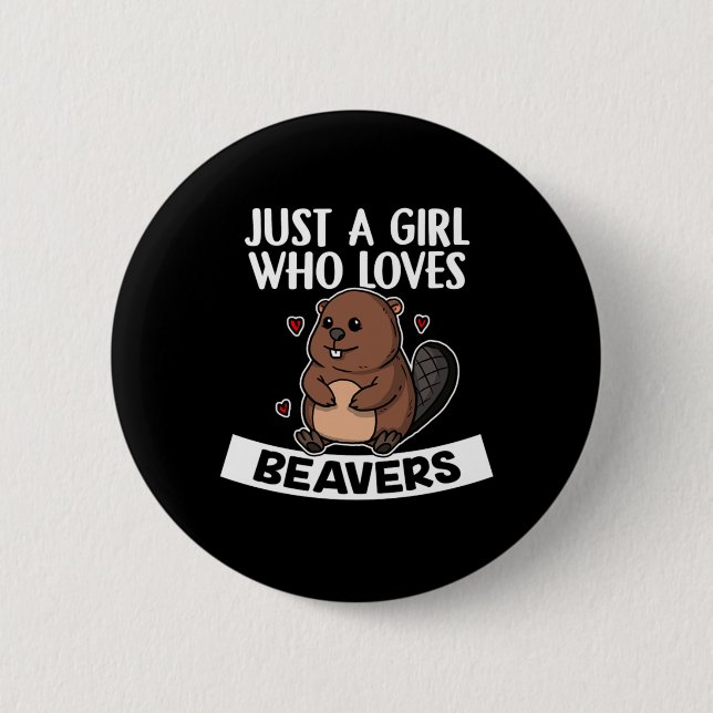 Bara en flicka som Kärlek Beavers Cute Beaver Cost Knapp (Framsida)
