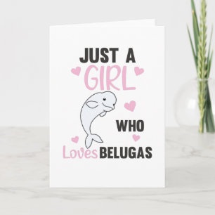 Bara en flicka som kärlek Beluga Whales Sweet Whal Kort
