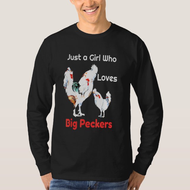 Bara en flicka som Kärlek Big Peckers eller Chicke T Shirt (Framsida)
