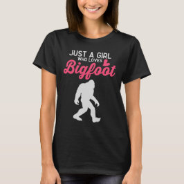 Bara en flicka som Kärlek Bigfoot T Shirt