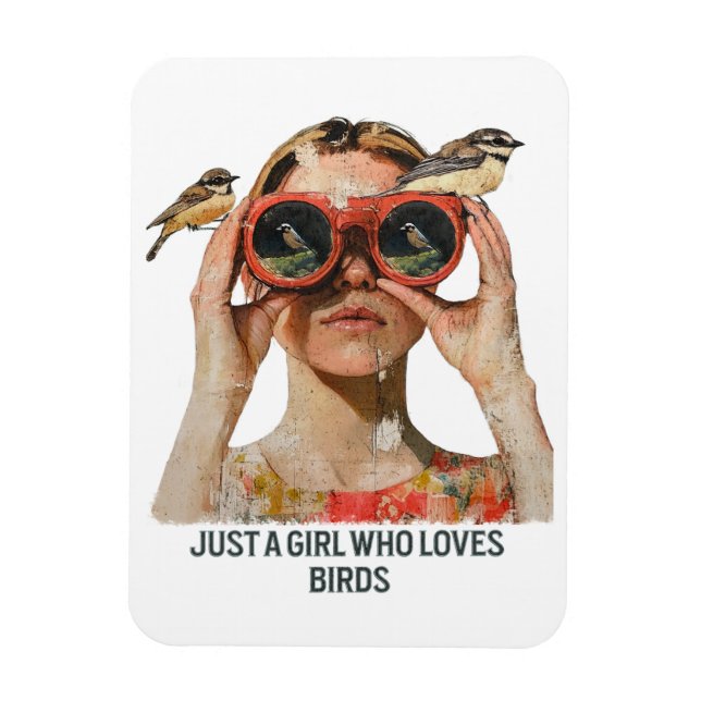 Bara en flicka som kärlek Birds - Fågelskådning Magnet (Vertikal)