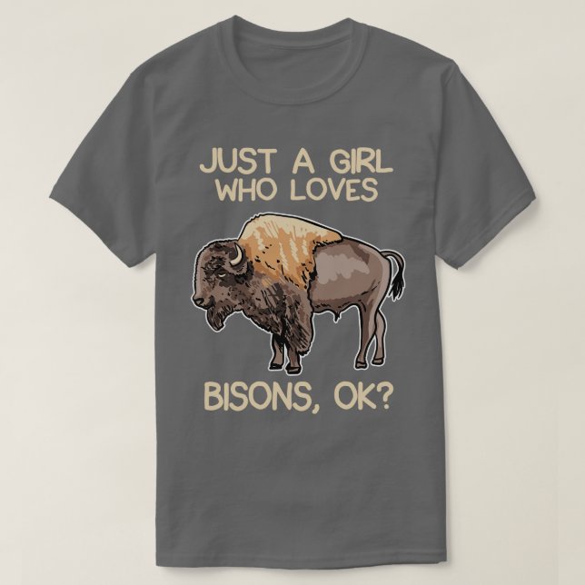 Bara en flicka som Kärlek Bisons T Shirt (Design framsida)