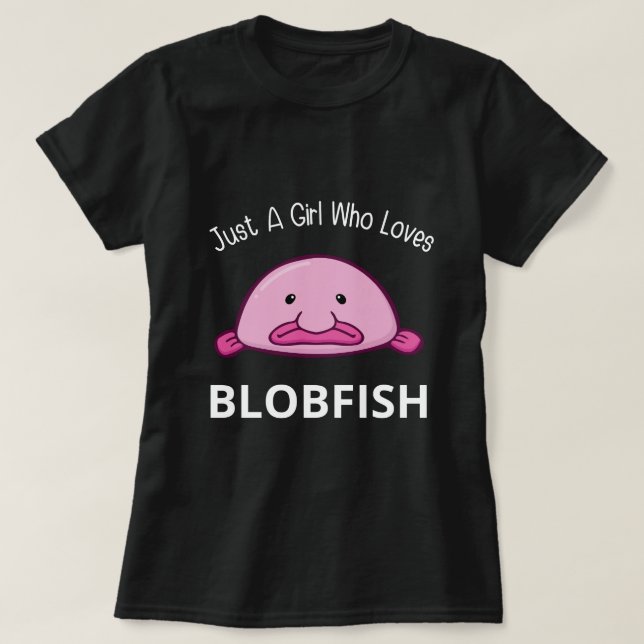 Bara en flicka som Kärlek Blobfish 2023 T Shirt (Design framsida)