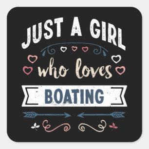 Bara en flicka som kärlek Boating Funny Gifts Fyrkantigt Klistermärke