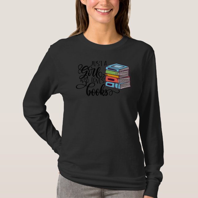 Bara en flicka som Kärlek Bokar Bibliotek bibliote T Shirt (Framsida)