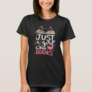 Bara en flicka som Kärlek Bokar Bok läser sin dräk T Shirt