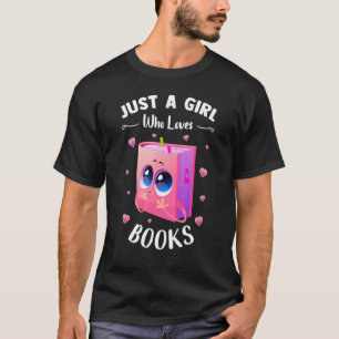 Bara en flicka som Kärlek Bokar för kvinnliga flic T Shirt