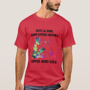 Bara en flicka som Kärlek Bokar kaffe och katter T Shirt