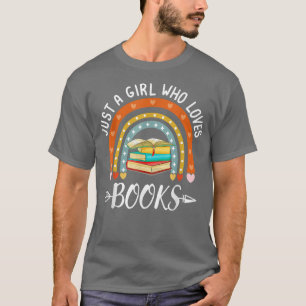 Bara en flicka som Kärlek Bokar Regbow Bok Älskare T Shirt