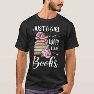 Bara en flicka som Kärlek Bokar skolbiblioteksanal T Shirt