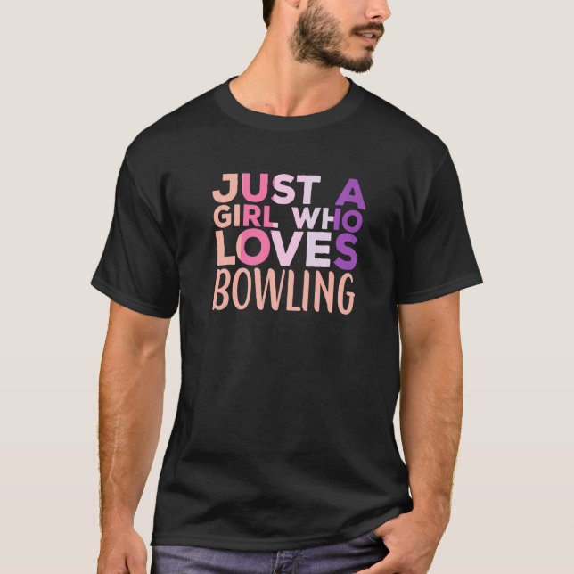 Bara en flicka som Kärlek Bowling Player Bowlarear T Shirt (Framsida)