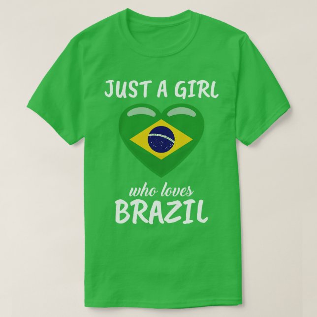 Bara en flicka som Kärlek Brasilien T Shirt (Design framsida)