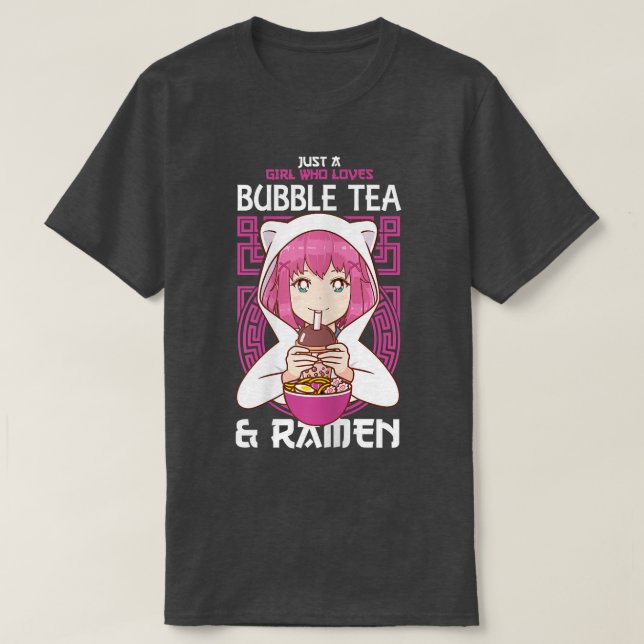 Bara en flicka som kärlek Bubble Tea och Ramen Ani T Shirt (Design framsida)