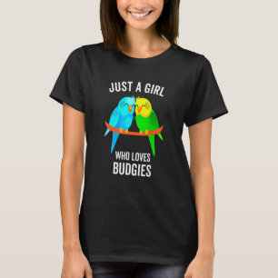 Bara en flicka som Kärlek Budgies Parakeet Bird T Shirt