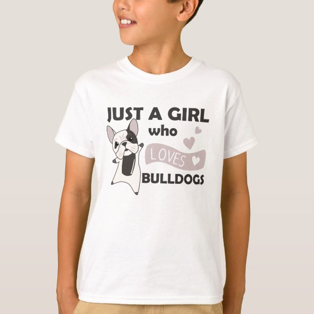 Bara en flicka som kärlek Bulldog Sweet Hund Bulld T Shirt (Framsida)