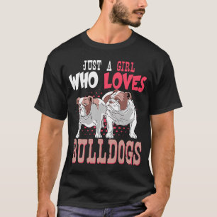 Bara en flicka som Kärlek Bulldog Twin American Bu T Shirt