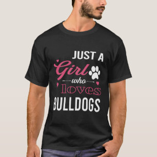 Bara en flicka som Kärlek bulldog Women Hund Djurä T Shirt