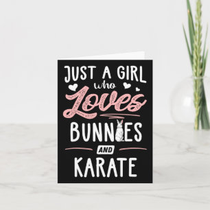 Bara en flicka som Kärlek Bunnies och Karate ger W Kort