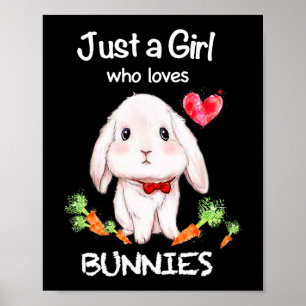 Bara en flicka som Kärlek Bunnies Rabbit Älskare Poster