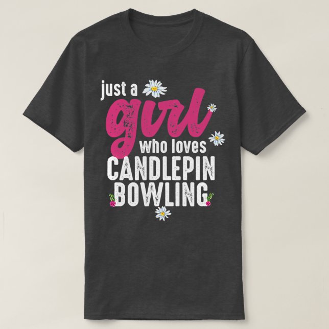Bara en flicka som Kärlek Candlepin T Shirt (Design framsida)