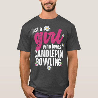 Bara en flicka som Kärlek Candlepin T Shirt