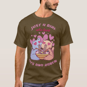 Bara en flicka som Kärlek Cats och Ramen Anime Gir T Shirt