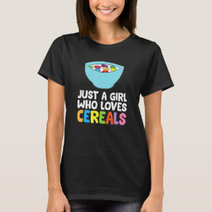 Bara en flicka som Kärlek Cereals Breakfast Cornfl T Shirt