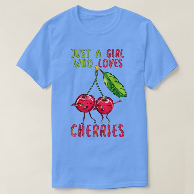Bara en flicka som Kärlek Cherries T Shirt (Design framsida)