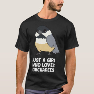 Bara en flicka som Kärlek Chickadee Birds T-Shirt